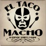 El Taco Macho Items As Low As $13.99